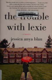Cover of: The trouble with Lexie: a novel