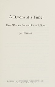 Cover of: A room at a time: how women entered party politics