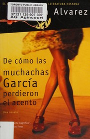 Cover of: De cómo las muchachas García perdieron el acento by Julia Alvarez