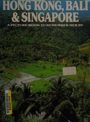 Cover of: Hong Kong, Bali & Singapore by designed by David Gibbon; produced by Ted Smart.