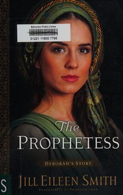 Cover of: The prophetess: Deborah's story