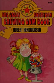 Cover of: The great American chewing gum book