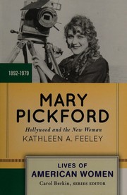 Cover of: Mary Pickford: Hollywood and the new woman