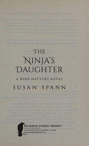 Cover of: The ninja's daughter: a Hiro Hattori novel