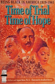 Cover of: Time of trial, time of hope: Being black in America 1919-1941