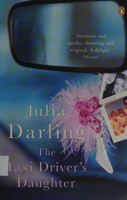 Cover of: The taxi driver's daughter by Julia Darling