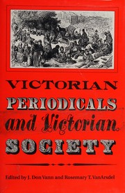 Victorian periodicals and Victorian society by Vann, J. Don Vann