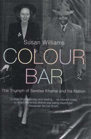 Cover of: Colour bar: the triumph of Seretse Khama and his nation