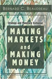 Cover of: Making Markets and Making Money: Strategy and Monetary Exchange