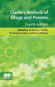 Clarke's analysis of drugs and poisons by Anthony C. Moffat