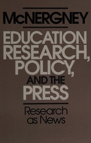 Cover of: Education research, policy, and the press: research as news