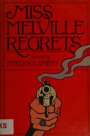 Cover of: Miss Melville regrets: a novel