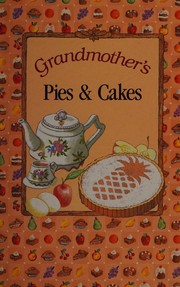 Cover of: Grandmother's pies & cakes