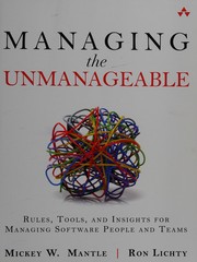 Managing the unmanageable by Mickey W. Mantle