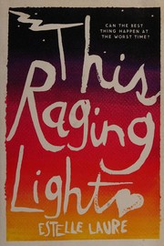 This raging light by Estelle Laure