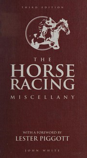 Horse Racing Miscellany by John White, Lester Piggott