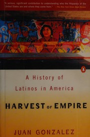 Cover of: Harvest of empire by Juan Gonzalez
