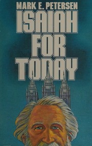 Cover of: Isaiah for today by Mark E. Petersen