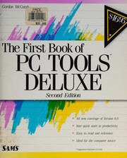 The first book of PC tools deluxe by Gordon McComb