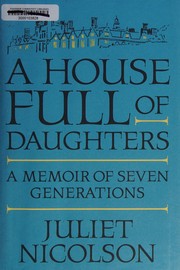 Cover of: A house full of daughters by Juliet Nicolson