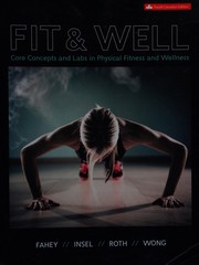 Cover of: Fit and Well: Core Concepts and Labs in Physical Fitness and Wellness