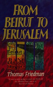 Cover of: From Beirut to Jerusalem by Thomas L. Friedman