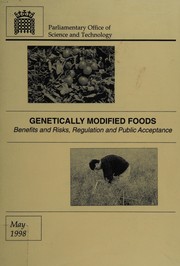 Cover of: Genetically Modified Foods: Benefits and Risks, Regulation and Public Acceptance