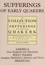 Collection of the sufferings of the people called Quakers : by Joseph Besse
