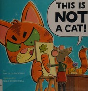 This is not a cat! by David LaRochelle