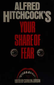 Cover of: Alfred Hitchcock's Your Share of Fear by Cathleen Jordan