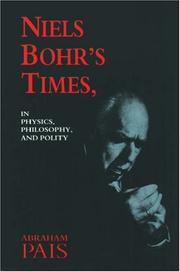 Cover of: Niels Bohr's times: in physics, philosophy, and polity