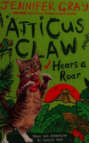 Cover of: Atticus Claw Hears a Roar