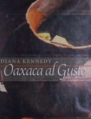 Oaxaca al gusto, an infinite gastronomy by Diana Kennedy