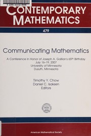 Cover of: Communicating mathematics: proceedings of a conference in honor of Joseph A. Gallian's 65th birthday, July 16-19, 2007, Duluth, Minnesota