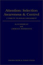 Cover of: Attention: Selection, Awareness, and Control: A Tribute to Donald Broadbent