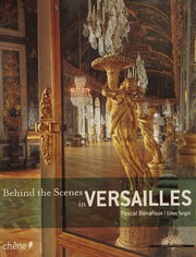 Cover of: Behind the scenes in Versailles