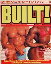 Cover of: Built!: the new bodybuilding for everyone