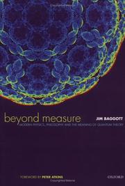 Cover of: Beyond Measure: Modern Physics, Philosophy, and the Meaning of Quantum Theory