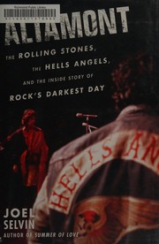 Cover of: Altamont: the Rolling Stones, the Hells Angels, and the inside story of rock's darkest day