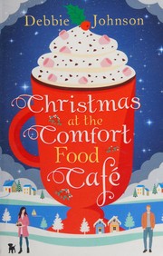 Christmas at the Comfort Food Cafe by Debbie Johnson