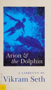 Cover of: Arion & the dolphin by Vikram Seth