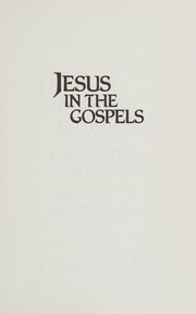 Cover of: Jesus in the gospels, old stories told anew