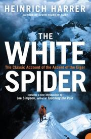 The white spider : the story of the north face of the Eiger