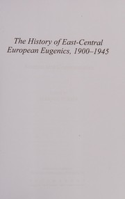 Cover of: History of East-Central European Eugenics, 1900-1945: Sources and Commentaries