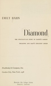 Cover of: Diamond: the spectacular story of earth's rarest treasure and man's greatest greed.