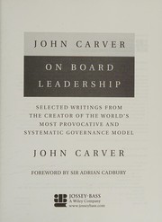 Cover of: John Carver on board leadership: selected writings from the creator of the world's most provocative and systematic governance model