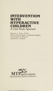 Intervention with hyperactive children by Marvin J. Fine
