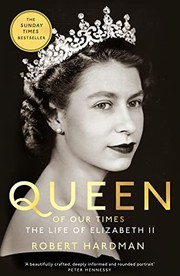 Cover of: Queen of Our Time: The Life of Queen Elizabeth II