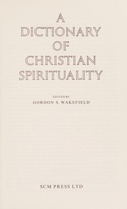 Cover of: DICTIONARY OF CHRISTIAN SPIRITUALITY by Gordon S. Wakefield