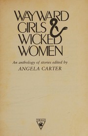 Cover of: Wayward girls & wicked women: an anthology of stories